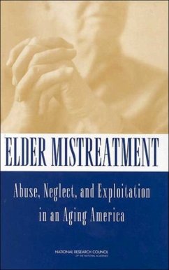 Elder Mistreatment - National Research Council; Division of Behavioral and Social Sciences and Education; Committee on Law and Justice