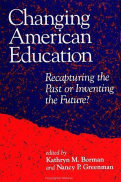 Changing American Education: Recapturing the Past or Inventing the Future?