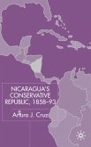 Nicaragua's Conservative Republic, 1858-93