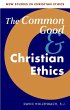 The Common Good and Christian Ethics - Bild 1