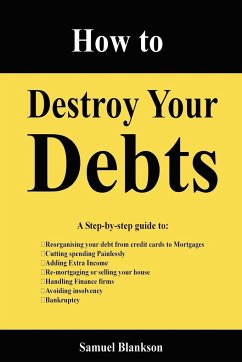 How to Destroy Your Debts - Blankson, Samuel