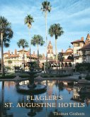 Flagler's St. Augustine Hotels