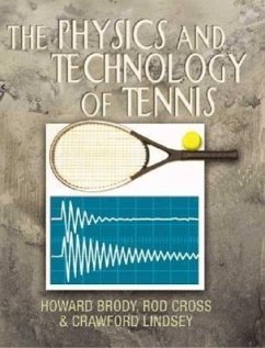 The Physics and Technology of Tennis - Brody, Howard; Cross, Rod; Lindsey, Crawford