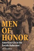 Men of Honor: American GIS in the Jewish Holocaust