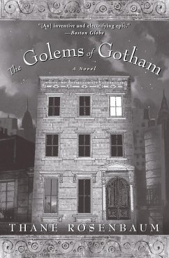 The Golems of Gotham - Rosenbaum, Thane