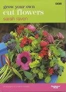 Grow Your Own Cut Flowers - Raven, Sarah