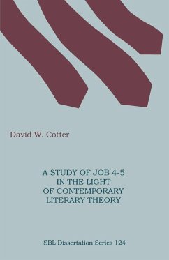 A Study of Job 4-5 in the Light of Contemporary Literary Theory - Cotter, David W.