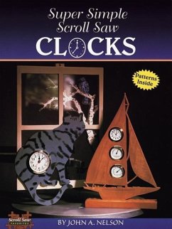 Super Simple Scroll Saw Clocks - Nelson, John A.