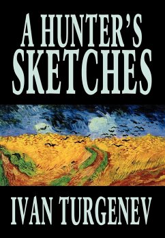 A Hunter's Sketches by Ivan Turgenev, Fiction, Classics, Literary, Short Stories - Turgenev, Ivan