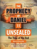 The Prophecy of Daniel 11 Unsealed