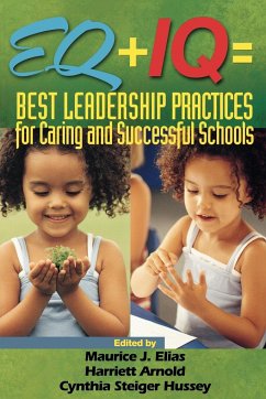 Eq + IQ = Best Leadership Practices for Caring and Successful Schools - McEwan, Elaine K.