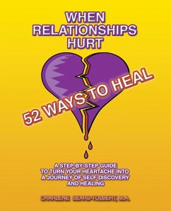 When Relationships Hurt - Sears-Tolbert, Charlene