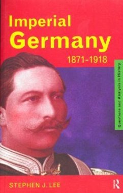 Imperial Germany 1871-1918 - Lee, Stephen J.