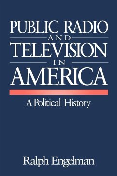 Public Radio and Television in America - Engelman, Ralph