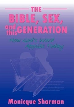 The Bible, Sex, and this Generation - Sharman, Monicque