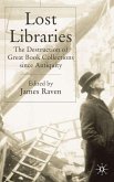 Lost Libraries: The Destruction of Great Book Collections Since Antiquity