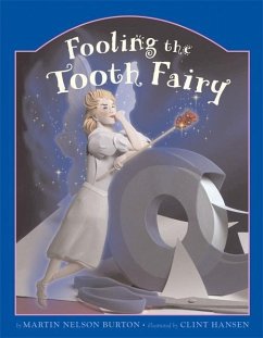 Fooling the Tooth Fairy - Burton, Martin Nelson