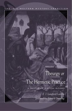 Theurgy, or the Hermetic Practice - Garstin, E J Langford