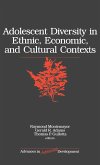 Adolescent Diversity in Ethnic, Economic, and Cultural Contexts