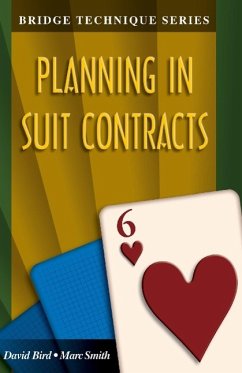 Bridge Technique 6: Planning in Suit Contracts - Smith, Marc; Bird, David
