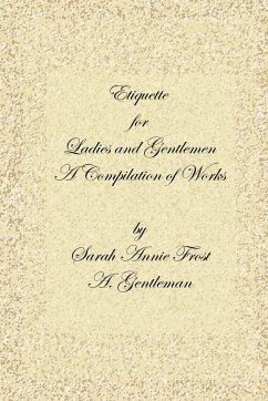 Etiquette for Ladies and Gentlemen - Sharp, Alexandra Dallas; Frost, Sarah Annie; Gentleman, A.