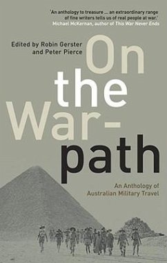 On the Warpath: Australian Military Travel - Pierce, Peter; Gerster, Robin