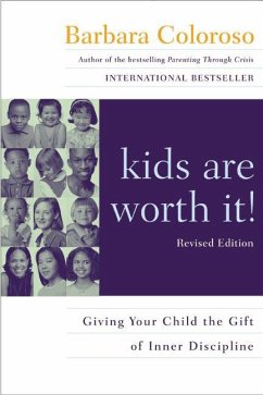 Kids Are Worth It! Revised Edition - Coloroso, Barbara