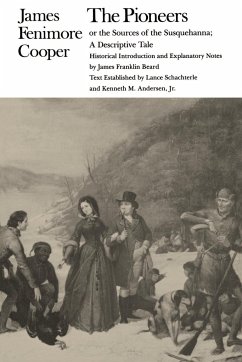 The Pioneers or the Sources of the Susquehanna - Cooper, James Fenimore