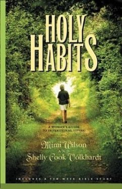 Holy Habits - Wilson, Marilyn; Volkhardt, Shelly