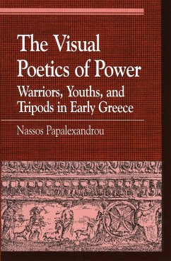 The Visual Poetics of Power - Papalexandrou, Nassos