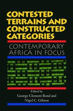 Contested Terrains and Constructed Categories - Bond, George Clement; Gibson, Nigel C