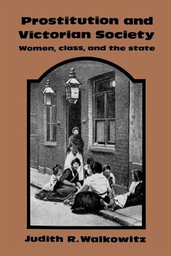 Prostitution and Victorian Society - Walkowitz, Judith; Judith R., Walkowitz