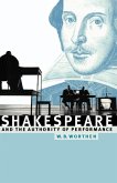 Shakespeare and the Authority of Performance