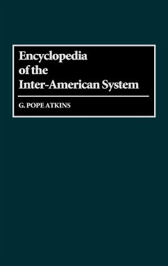 Encyclopedia of the Inter-American System - Atkins, G. Pope