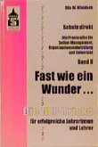 Fast wie ein Wunder . . .