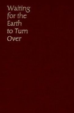 Waiting for the Earth to Turn Over: Identity and the Late Twentieth-Century American West - Garrison, Philip