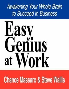 Easy Genius at Work: Awakening Your Whole Brain to Succeed in Business - Massaro, Chance; Wallis, Steve