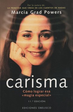 Carisma : cómo lograr esa 