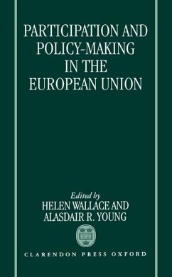 Participation and Policy-Making in the European Union - Wallace, Helen / Young, Alasdair R. (eds.)