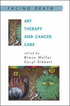 Art Therapy and Cancer Care - Waller, Diane / Sibbett, Caryl