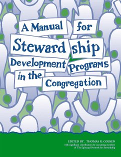 A Manual for Stewardship Development Programs in the Congregation - Schreiber, Lonnie; Gossen, Thomas