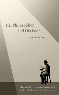The Philosopher and His Poor - Rancière, Jacques
