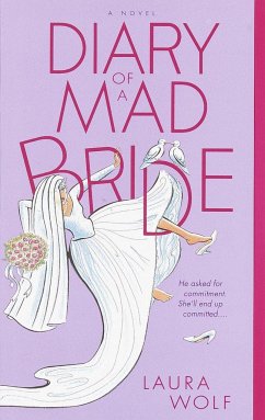 Diary of a Mad Bride - Wolf, Laura