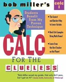 Bob Miller's Calc for the Clueless: Calc I