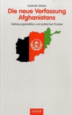 Die neue Verfassung Afghanistans - Gerber, Gerlinde