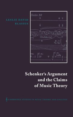 Schenker's Argument and the Claims of Music Theory - Blasius, Leslie David