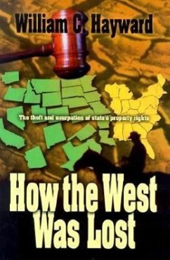 How the West Was Lost - Hayward, William C.