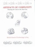 Artefacts of Complexity: Tracking the Uruk in the Near East
