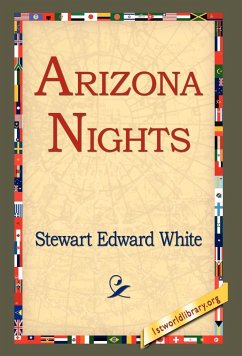 Arizona Nights - White, Stewart Edward