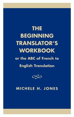 Beginning Translator's Workbook - Jones, Michele H.
